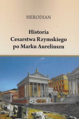 OUTLET - Historia Cesarstwa Rzymskiego po Marku Aureliuszu