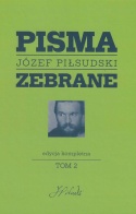Józef Piłsudski. Pisma Zebrane. Edycja kompletna. Tom 1 i 2 - komplet