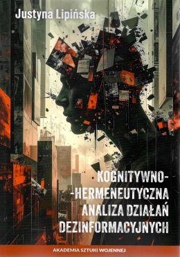 Kognitywno-hermeneutyczna analiza działań dezinformacyjnych