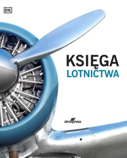 Księga lotnictwa - Ilustrowana historia