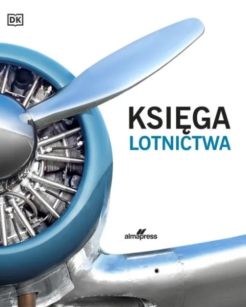 Księga lotnictwa - Ilustrowana historia