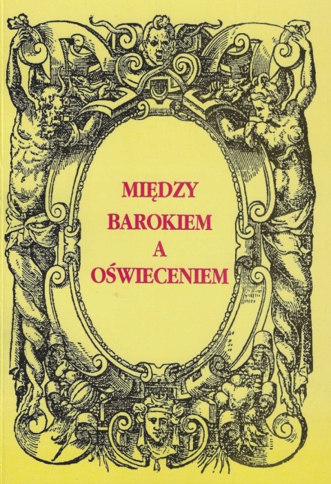 Między Barokiem a Oświeceniem. Nowe spojrzenie na czasy saskie