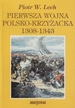 Pierwsza wojna polsko-krzyżacka 1308 - 1343