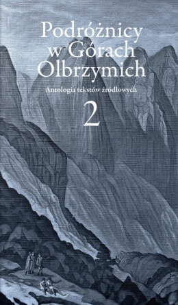 Podróżnicy w Górach Olbrzymich. Antologia tekstów źródłowych 2