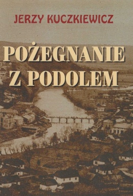 Pożegnanie z Podolem