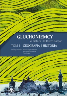 Głuchoniemcy w historii i kulturze Karpat tom 1/2