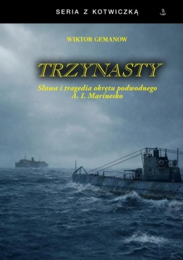 Trzynasty. Sława i tragedia A. I. Marinesko ( okładka miękka )