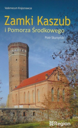 Zamki Kaszub i Pomorza Środkowego