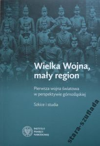 Wielka Wojna mały region Pierwsza wojna światowa