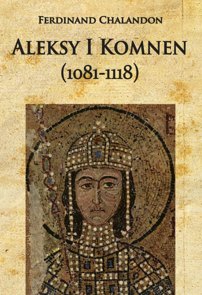 Aleksy I Komnen (1081 - 1118)