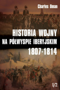 Historia wojny na Półwyspie Iberyjskim 1807-1814 Tom I/2