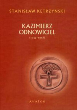 Kazimierz Odnowiciel 1034 - 1058