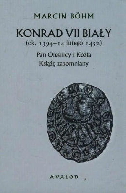 Konrad VII Biały ok. 1394 - 14 lutego 1452