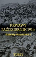 Krwawy październik 1914 Tom I