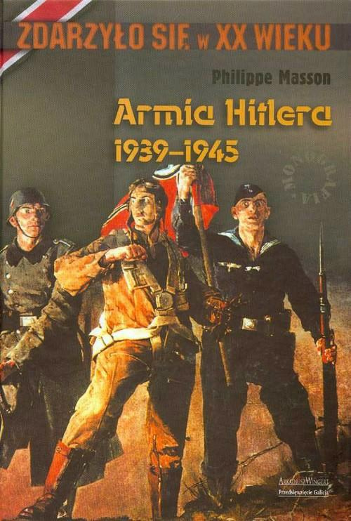 Armia Hitlera 1939 - 1945 Armia Hitlera 1939 - 1945