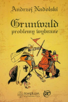 Grunwald. Problemy wybrane