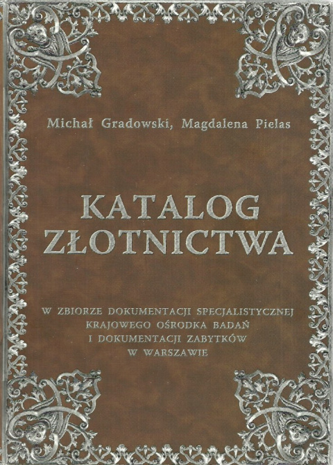 Katalog złotnictwa w zbiorze dokumentacji specjalistycznej Krajowego Ośrodka Badań i Dokumentacji Zabytków