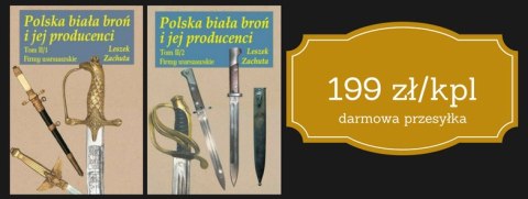 Polska broń biała i jej producenci Tom II/1 i Tom II/2 Firmy warszawskie komplet Polska broń biała i jej producenci Tom II/1 i Tom II/2 Firmy warszawskie komplet
