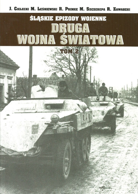 Śląskie epizody wojenne Druga wojna światowa Tom 2