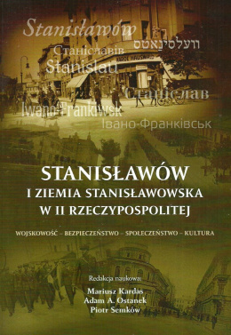 Stanisławów i Ziemia Stanisławowska w II Rzeczypospolitej