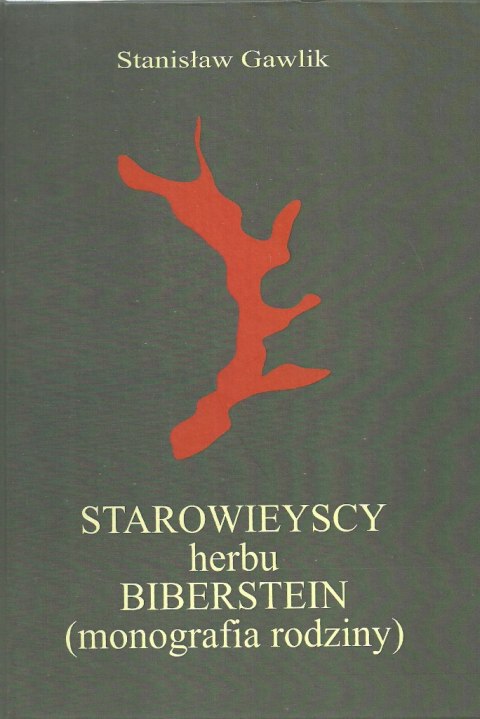 Starowieyscy herbu Biberstein (monografia rodziny) Starowieyscy herbu Biberstein (monografia rodziny)