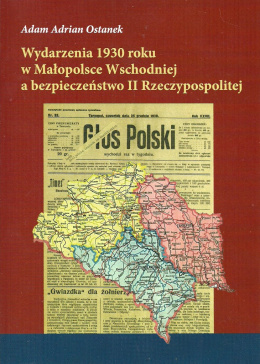 Wydarzenia 1930 roku w Małopolsce Wschodniej a bezpieczeństwo II Rzeczypospolitej