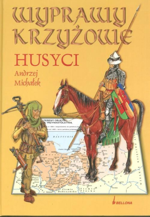 Wyprawy krzyżowe Husyci Wyprawy krzyżowe Husyci