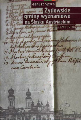 Żydowskie gminy wyznaniowe na Śląsku Austriackim (1742-1918)