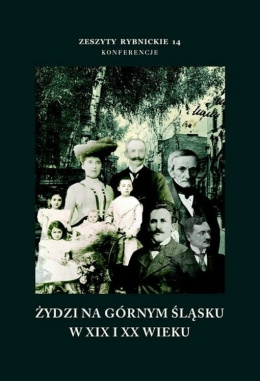 Żydzi na Górnym Śląsku w XIX i XX wieku